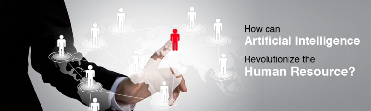 How can Artificial Intelligence Revolutionize Human Resource?