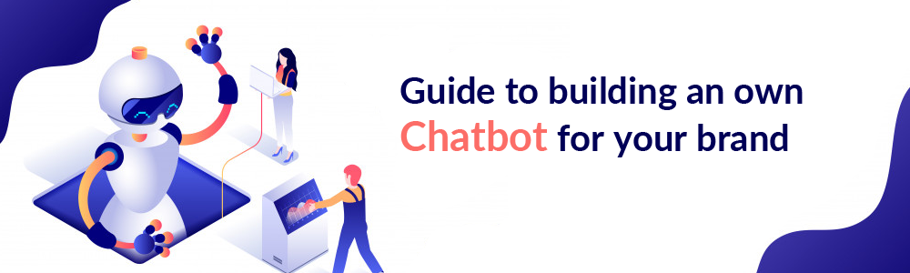 Guide-to-building-an-own-Chabot-for-your-brand-fusion informatics