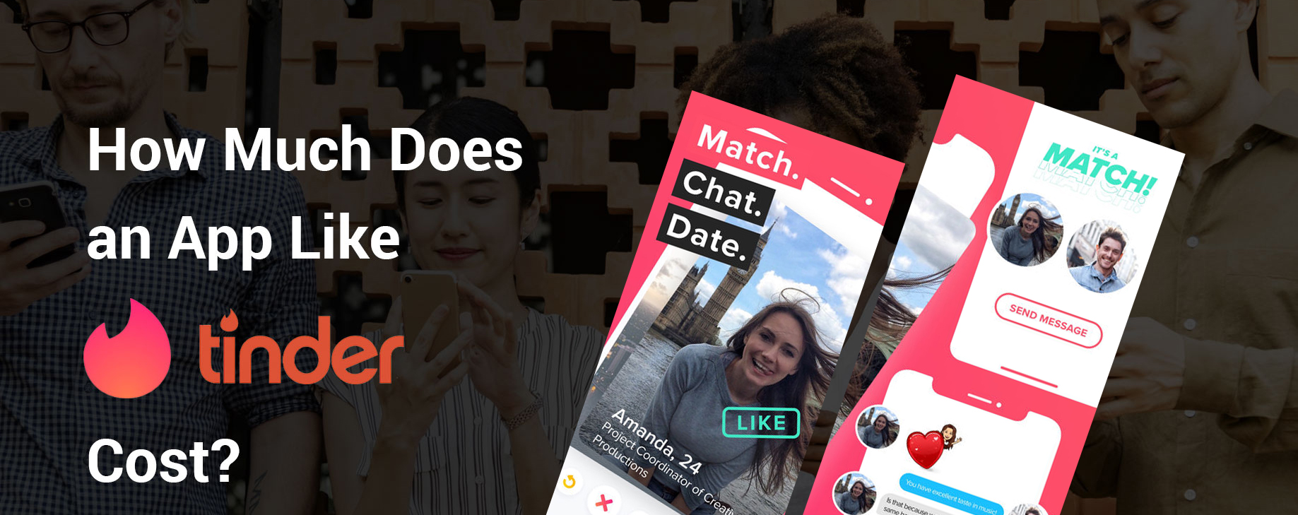 Dating App Development: How to Make an App Like Tinder?