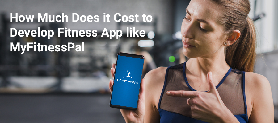How-Much-Does-it-Cost-to-Develop-Fitness-App-like-MyFitnessPal-1