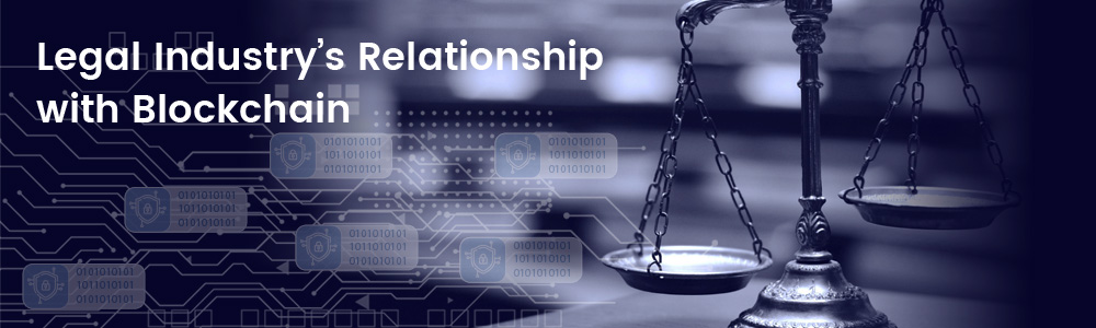 Legal-Industry’s-Relationship-with-Blockchain-1