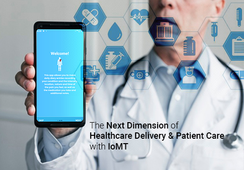 next-dimension-of-healthcare-delivery-&-patient-care-with-iomt