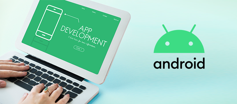 Top Trends that Will Rule Android App Development in 2022